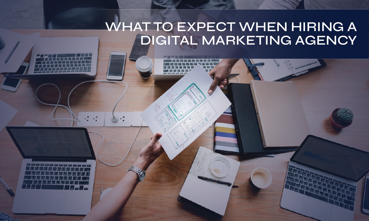 What to Expect When Hiring a Digital Marketing Agency