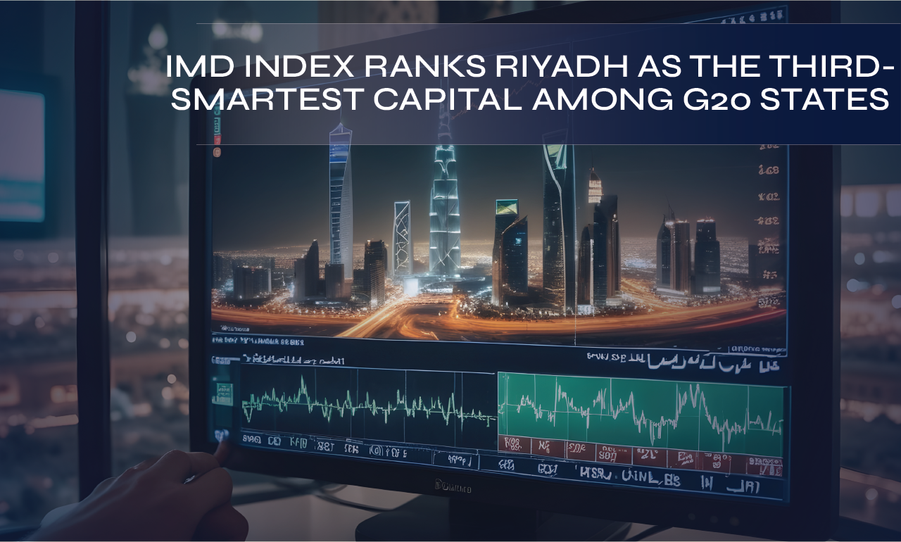 IMD index ranks Riyadh as the third-smartest capital among G20 states