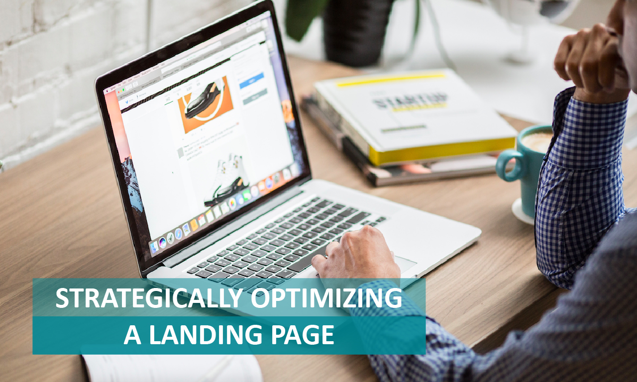 What makes a landing page attention-grabbing The best tips and tricks for strategically optimizing a landing page