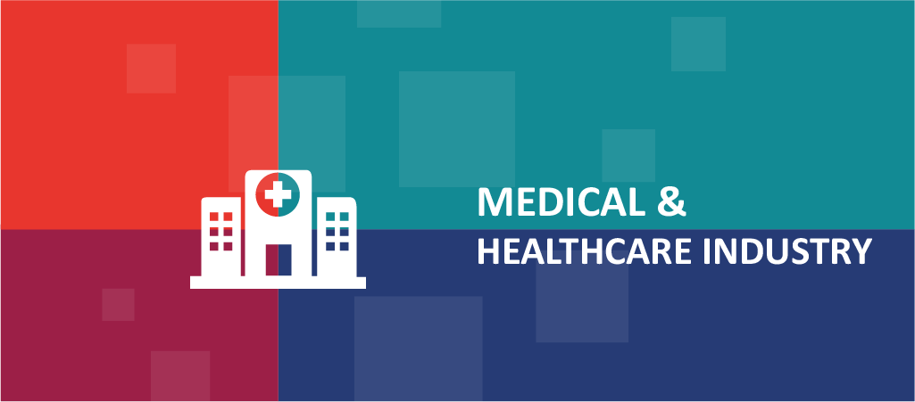 Medical & Healthcare Industry