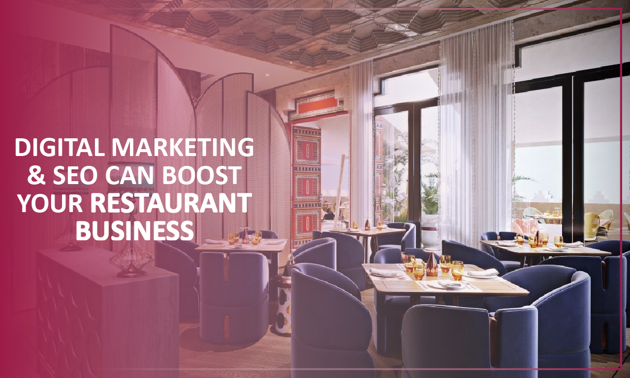 How Digital Marketing & SEO Can Boost Your Restaurant Business