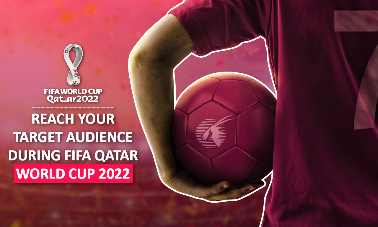 How Can Bytes Future help to reach your target audience during FIFA Qatar World Cup 2022