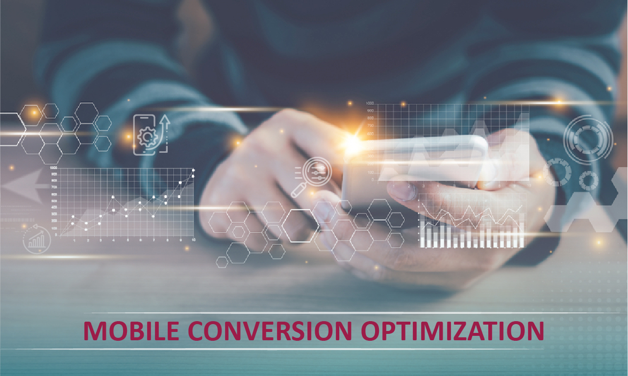 Boost Your Business with Mobile Conversion Optimization: Tips to Increase Your Mobile Conversion Rate