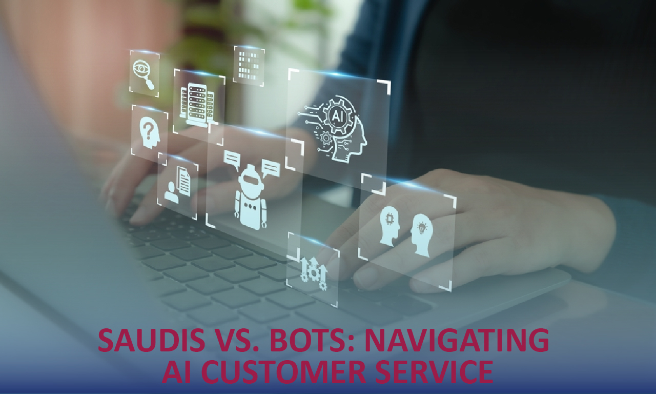 Saudis vs. Bots: Navigating AI Customer Service