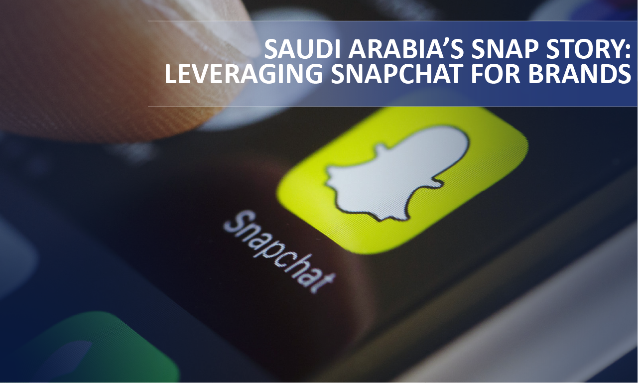 Saudi Arabia’s Snap Story: Leveraging Snapchat for Brands