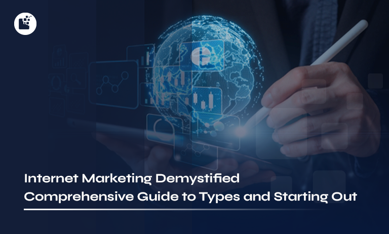 Internet Marketing Demystified Comprehensive Guide to Types and Starting Out